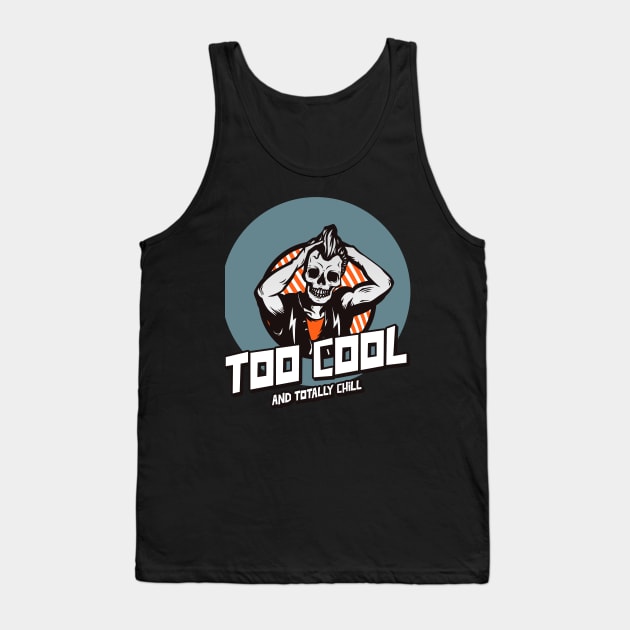 Too Cool and Totally Chill Skeleton Tank Top by Joco Studio